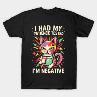 I Had My Patience Tested, I'm Negative Funny Cat Cat T-Shirt